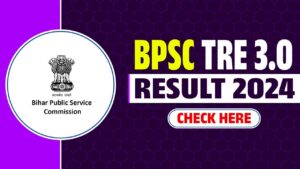 BPSC TRE 3.0 Result 2024