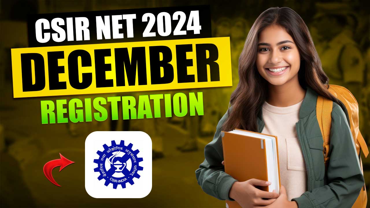 CSIR NET December Registration 2024