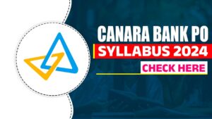 Canara Bank PO Syllabus 2024