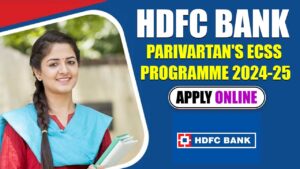 HDFC BANK PARIVARTAN'S ECSS PROGRAMME 2024-25