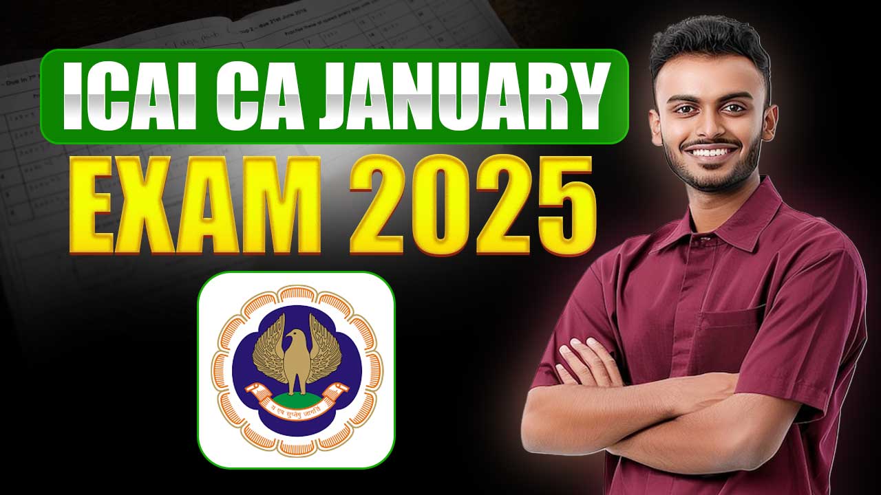 ICAI CA January Exam 2025