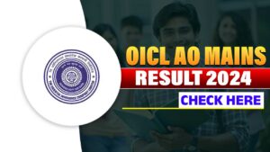 OICL AO MAINS RESULT 2024