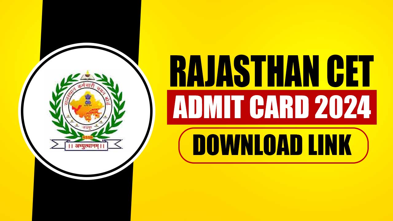 Rajasthan CET Admit Card 2024