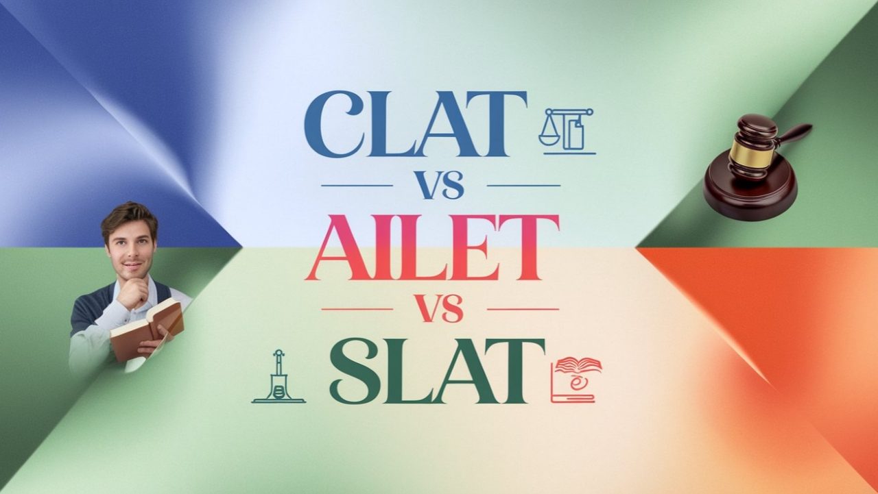 CLAT Vs AILET Vs SLAT