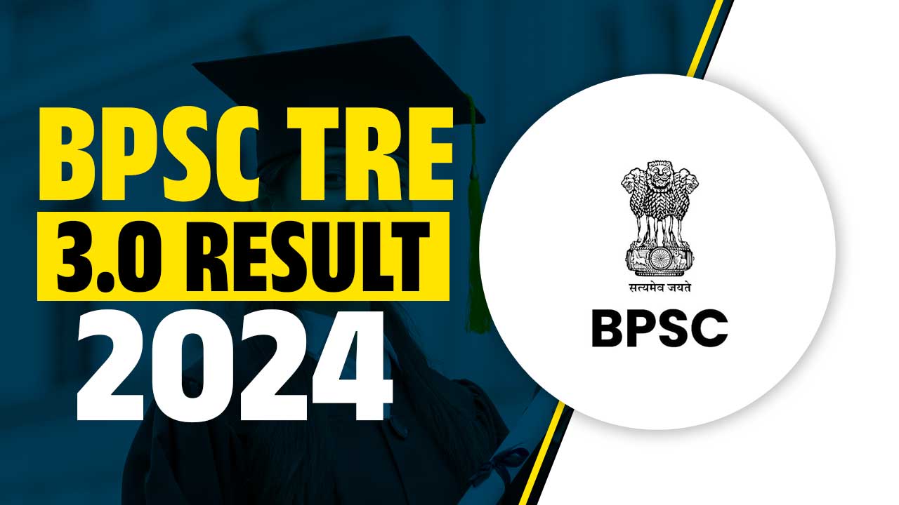 BPSC TRE 3.0 Result 2024