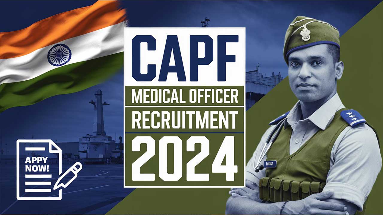 CAPF Medical Officer (MO) Recruitment 2024