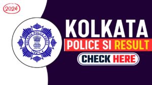 Kolkata Police SI Result 2024