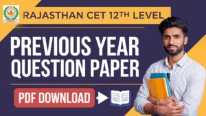 Rajasthan CET 12th Level Previous Year Question Paper PDF Download