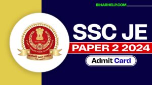 SSC JE PAPER 2 ADMIT CARD 2024