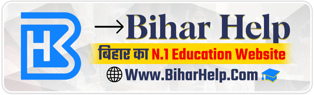 BIHARHELP.com -Latest Job, Result , Sarkari Yojana