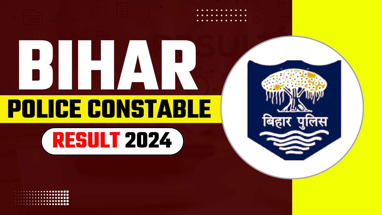 Bihar Police Constable Result 2024