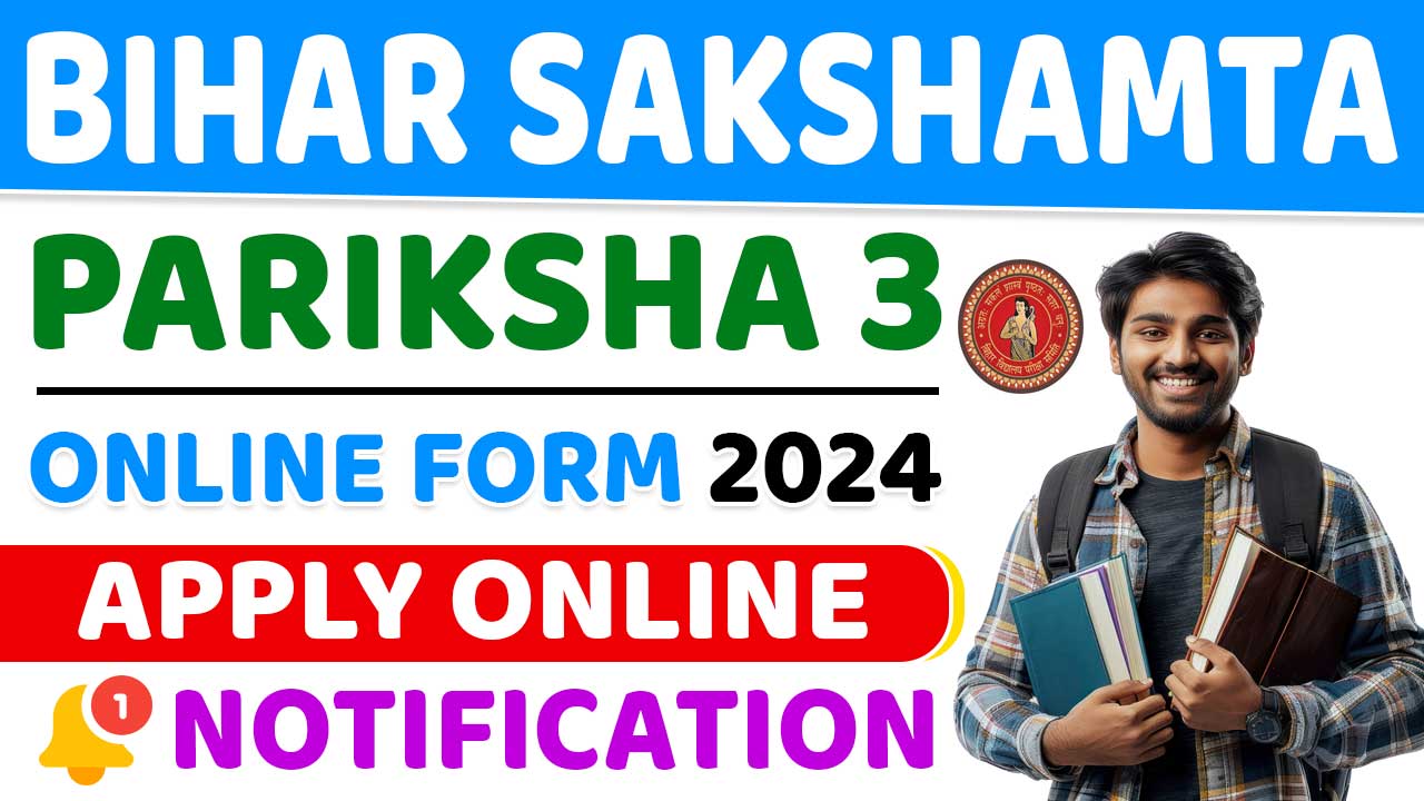 Bihar Sakshamta Pariksha 3 Online Form 2024