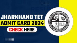 Jharkhand TET Admit Card 2024