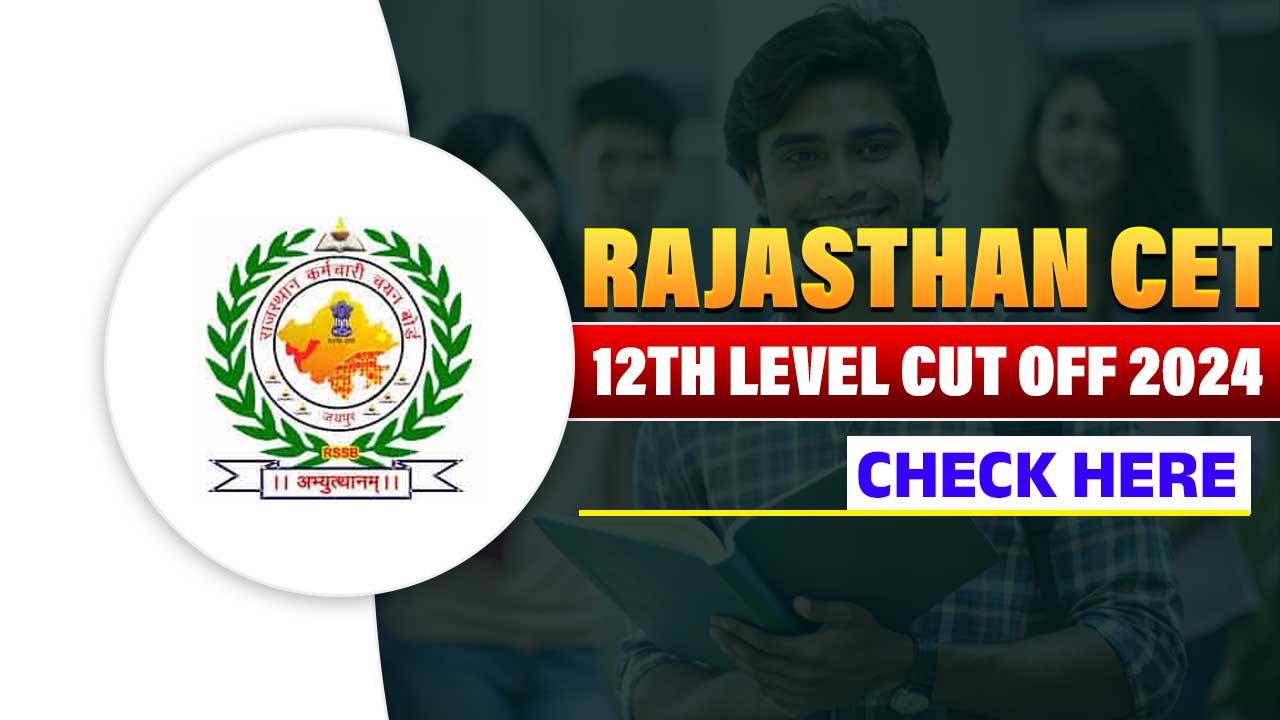 Rajasthan CET 12th Level Cut Off 2024