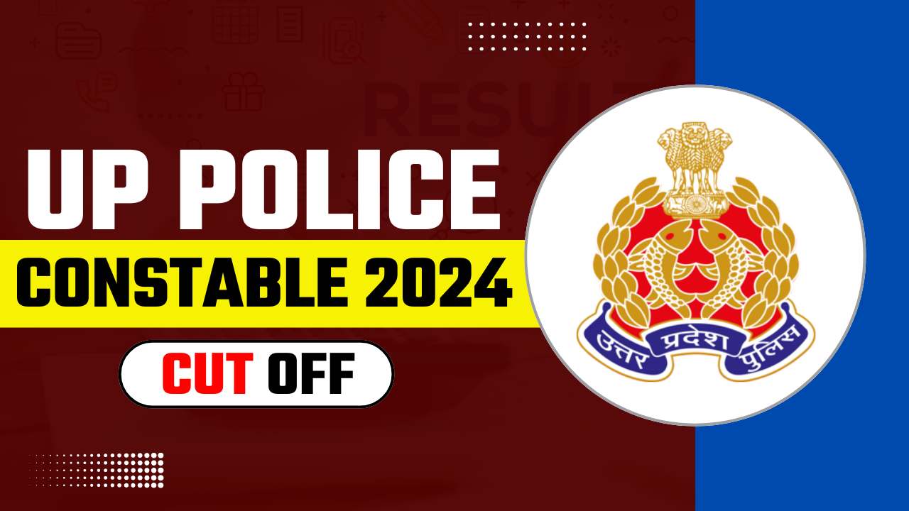 UP Police Constable Cut Off 2024