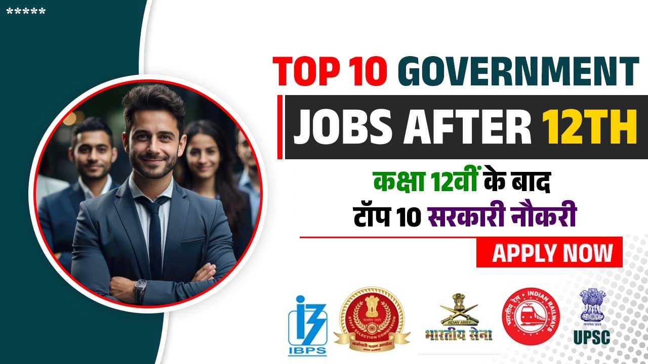 Top 10 Government Jobs After 12th